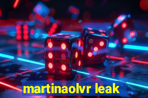 martinaolvr leak